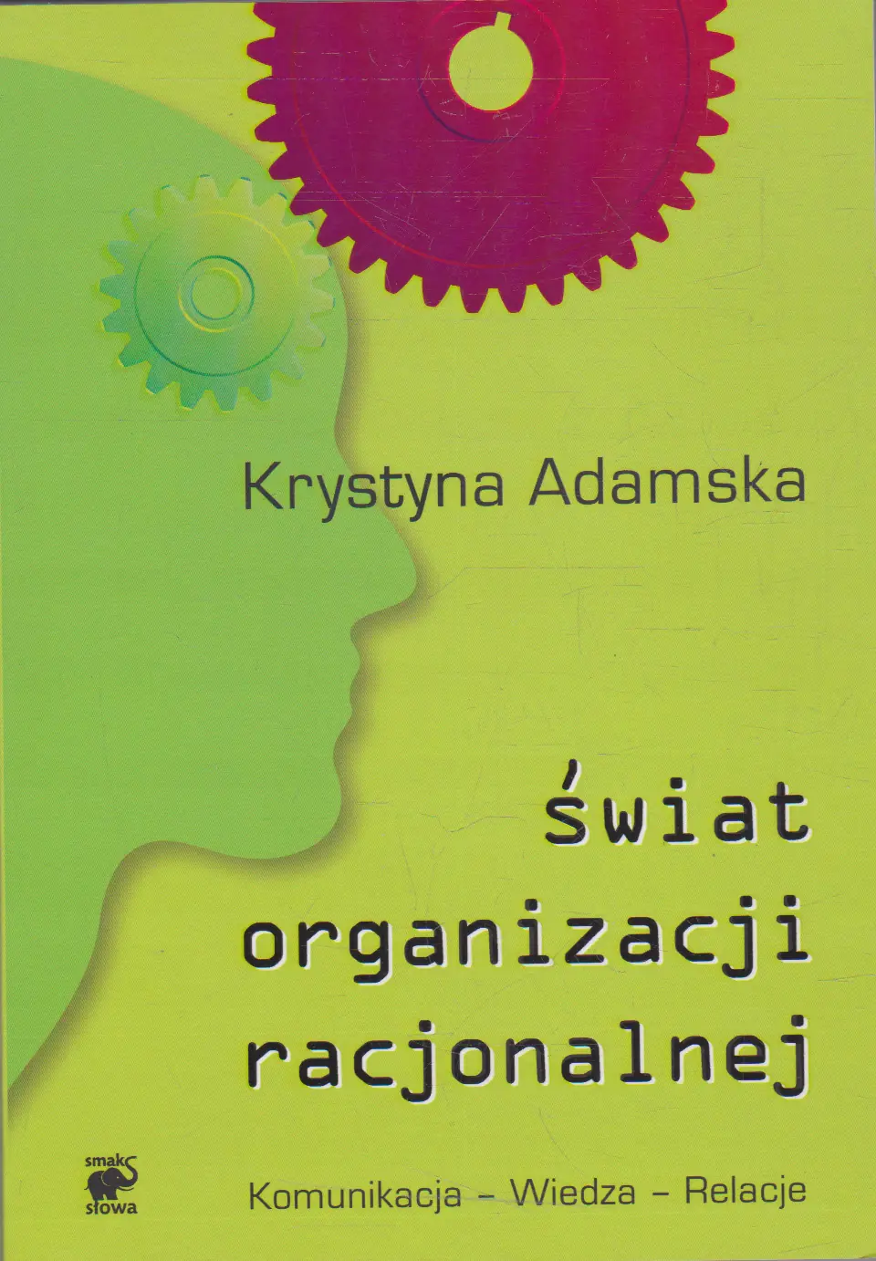 Książka - Świat organizacji racjonalnej. Komunikacja, ...