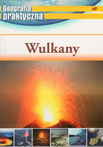 Książka - Geografia praktyczna - Wulkany