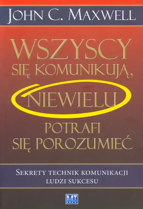 Książka - Wszyscy się komunikują. Niewielu potrafi...