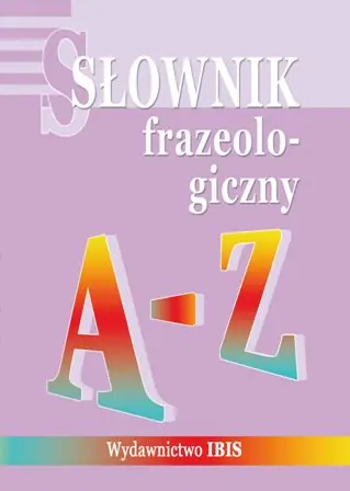 Książka - Słownik frazeologiczny A-Z