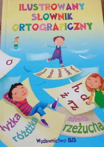 Książka - Ilustrowany słownik ortograficzny