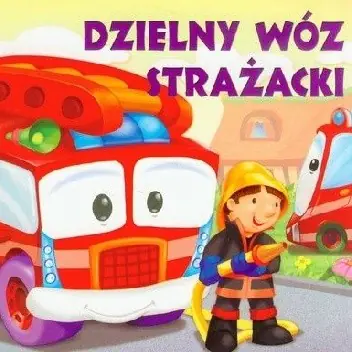 Książka - Dzielny wóz strażacki
