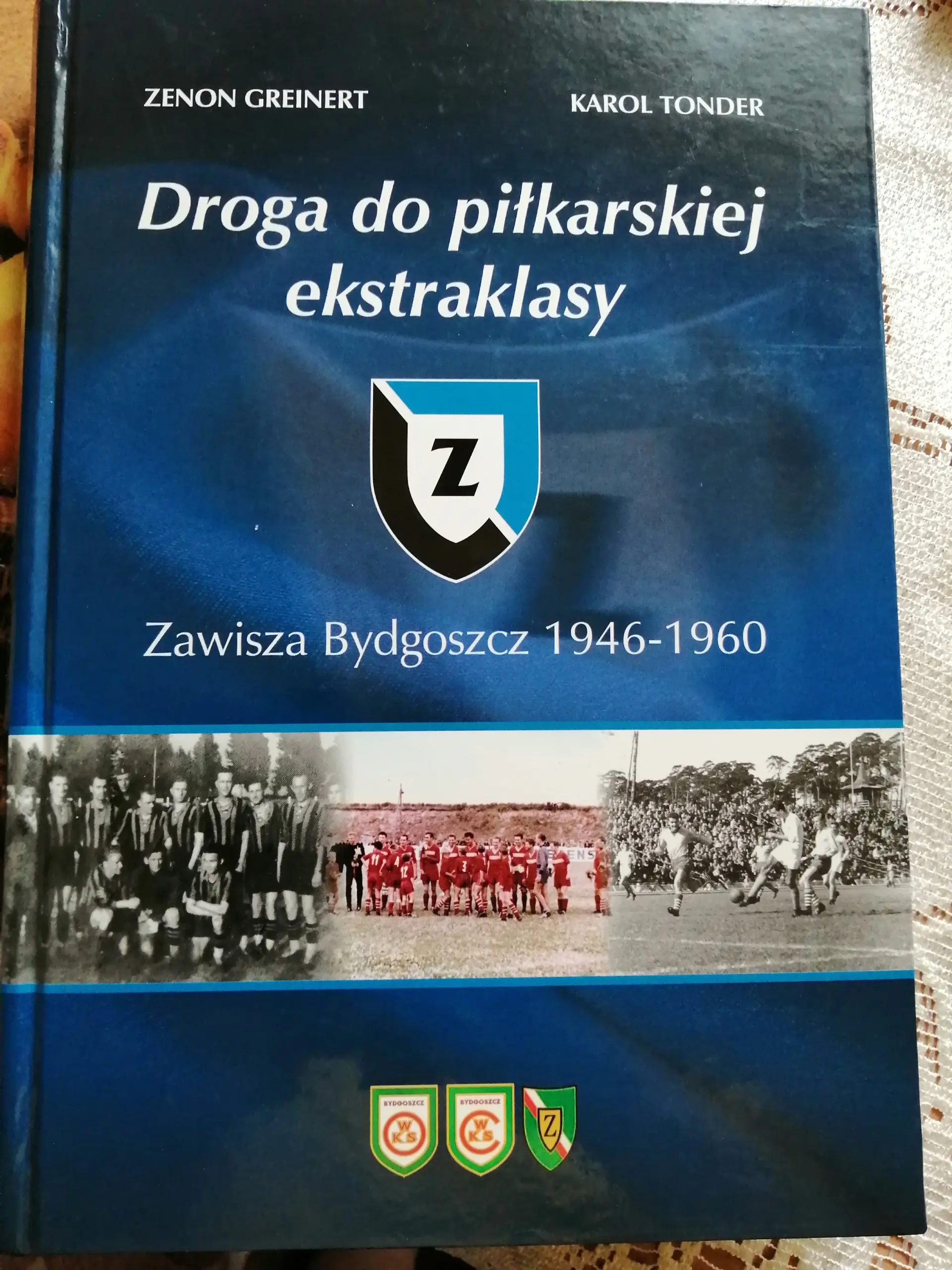 Książka - Zawisza Bydgoszcz 1946-1960 Droga do piłkarskiej ekstraklasy