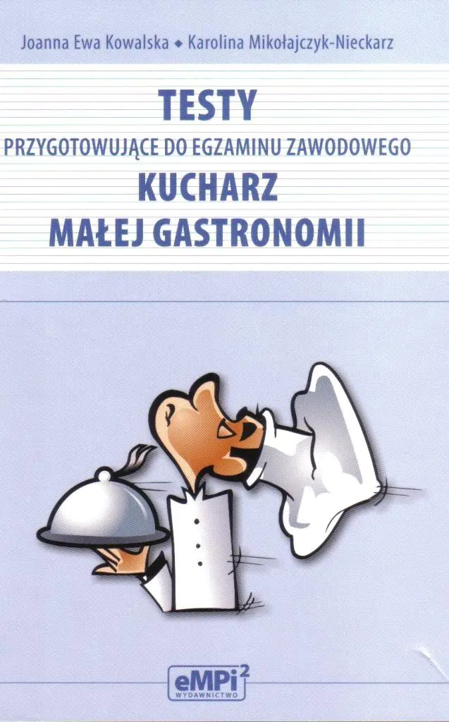 Książka - Kucharz małej gastronomii. Testy przygotowujące do egzaminu zawodowego. Technikum