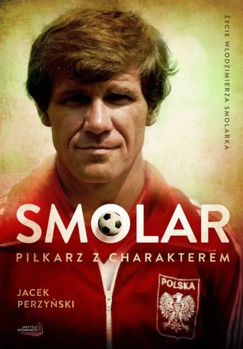 Książka - Smolar. Piłkarz z charakterem