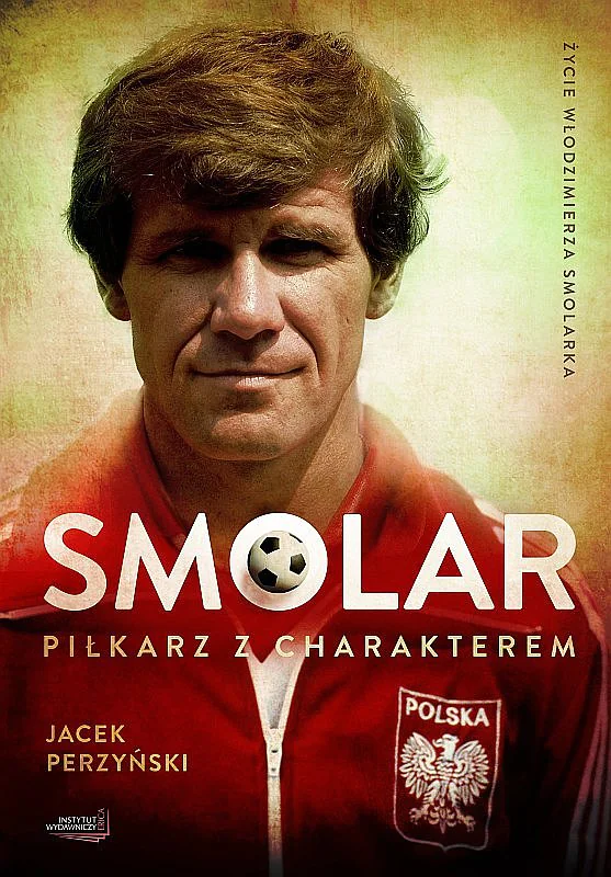 Książka - Smolar. Piłkarz z charakterem