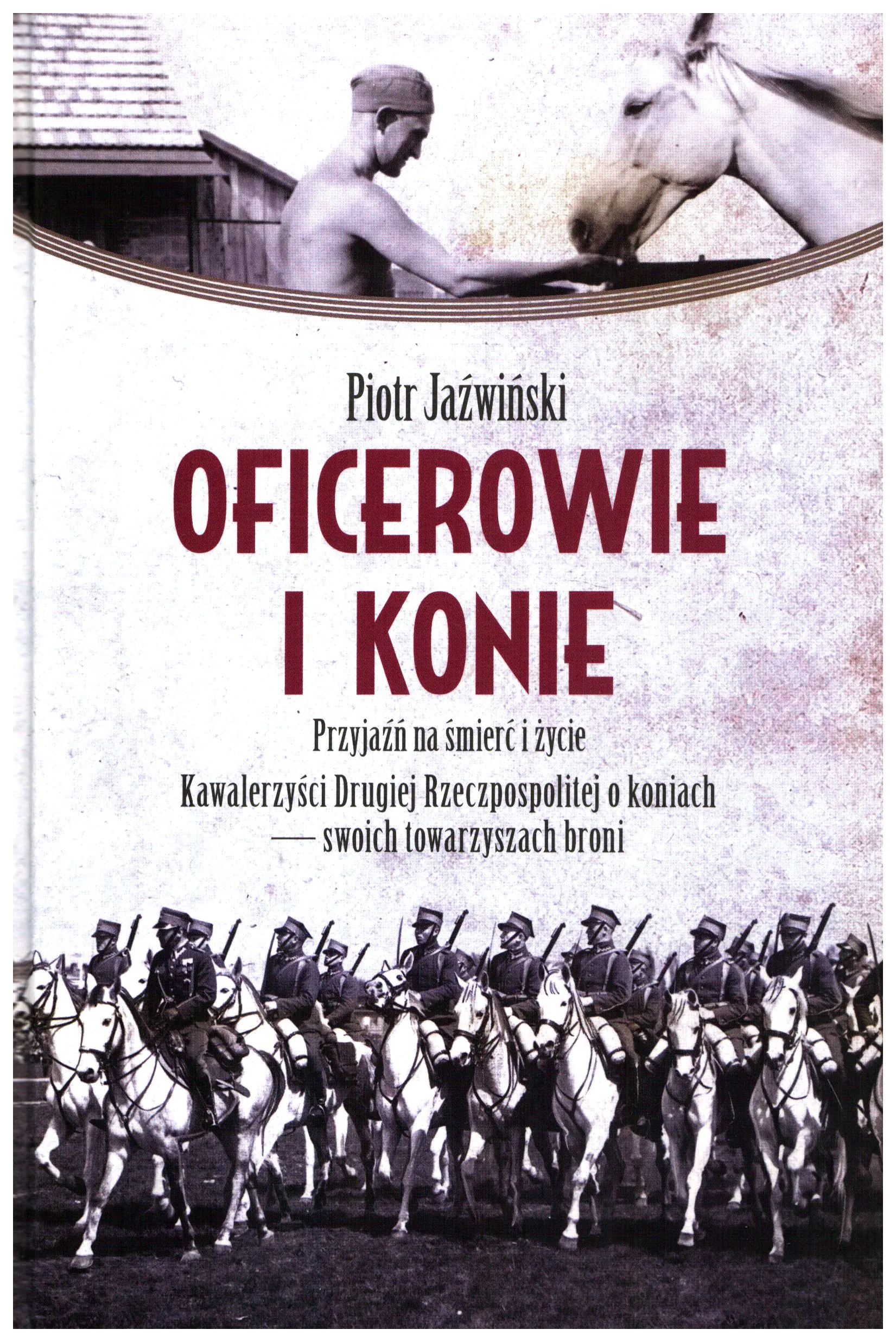Książka - Oficerowie i konie. Przyjaźń na śmierć i życie