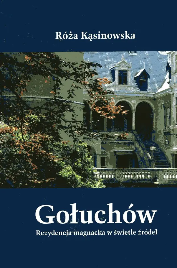Książka - Gołuchów Rezydencja magnacka w świetle źródeł