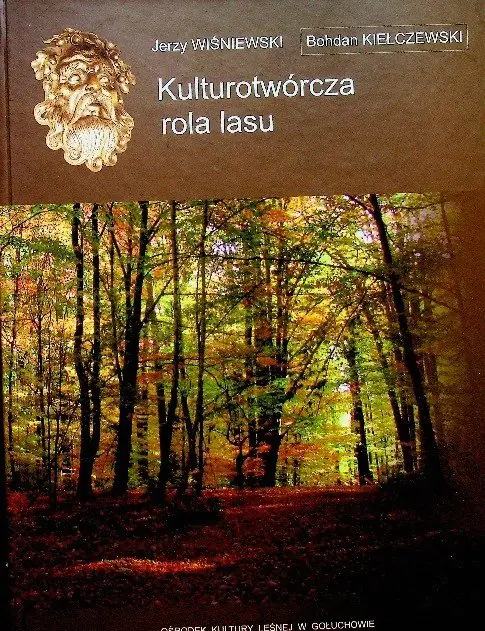 Książka - Kulturotwórcza rola lasu