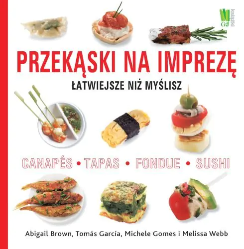 Książka - Przekąski na imprezę. Łatwiejsze niż myślisz.