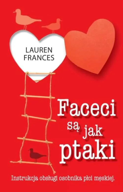Książka - Faceci są jak ptaki. Instrukcja obsługi osobnika płci męskiej