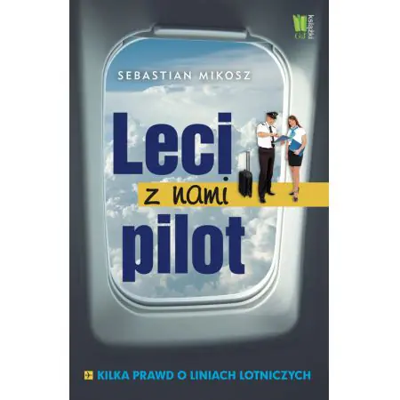 Leci z nami pilot. Kilka prawd o liniach lotniczych