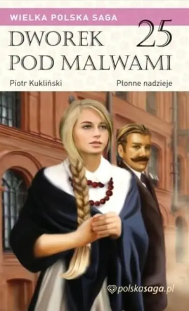 Książka - Dworek pod malwami Tom 25 Płonne nadzieje
