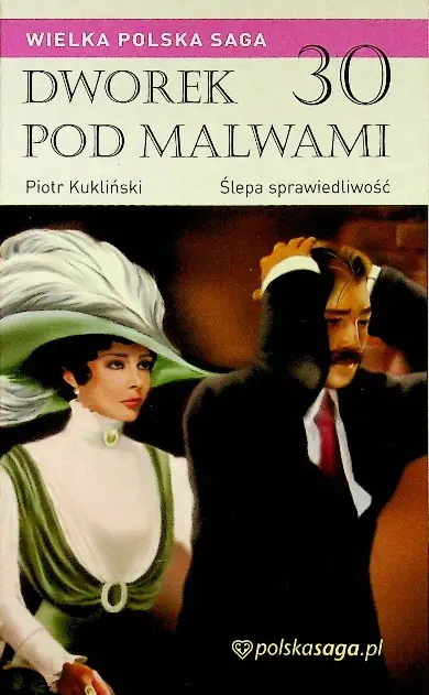 Książka - Wielka Polska Saga Dworek pod Malwami Tom 30 Ślepa sprawiedliwość