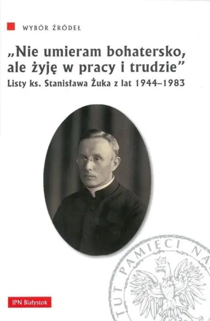Książka - Nie umieram bohatersko ale żyje w pracy i trudzie