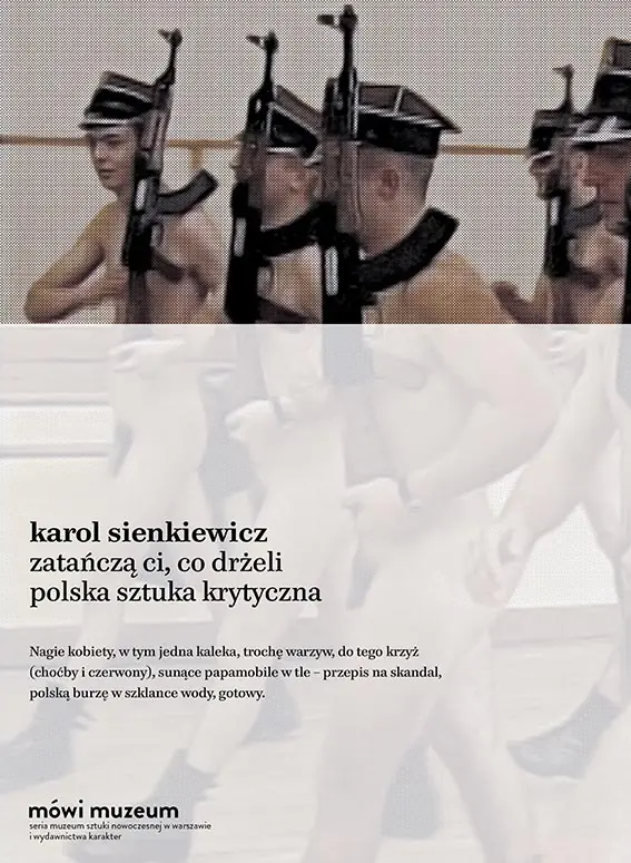 Książka - Zatańczą ci co drżeli. Polska sztuka krytyczna