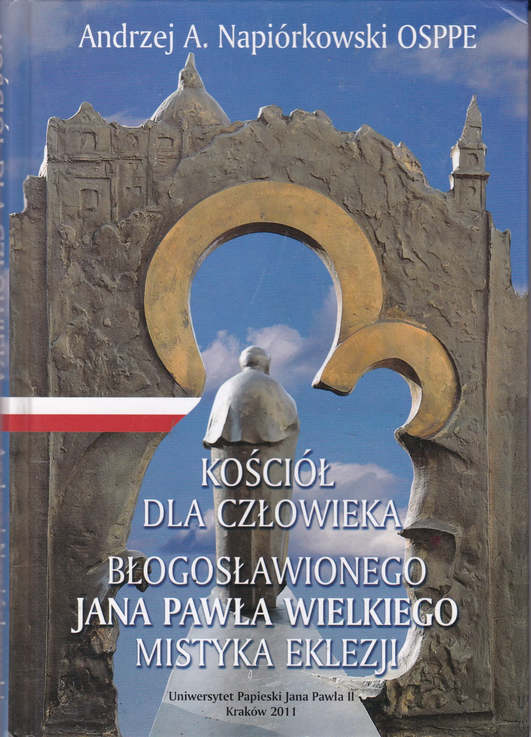Książka - Kościół dla człowieka błogosławionego Jana Pawła wielkiego mistyka eklezji
