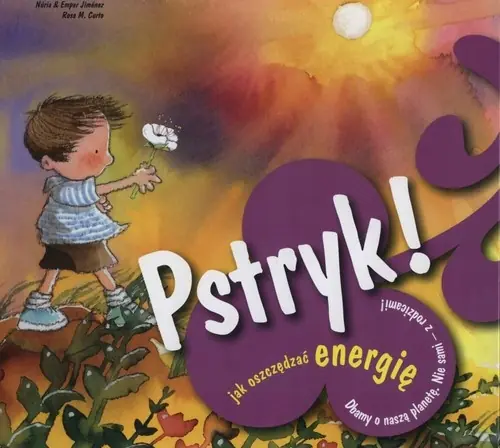 Książka - Pstryk! Jak oszczędzać energię