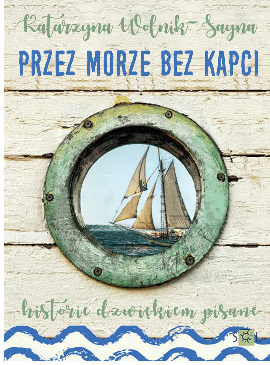 Książka - Przez morze bez kapci. Historie dźwiękiem pisane