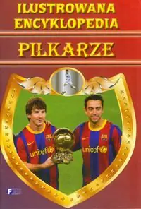 Książka - Ilustrowana encyklopedia. Piłkarze