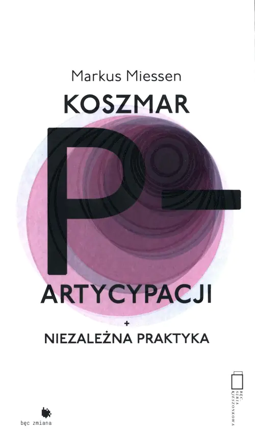Książka - Koszmar partycypacji + Niezależna praktyka