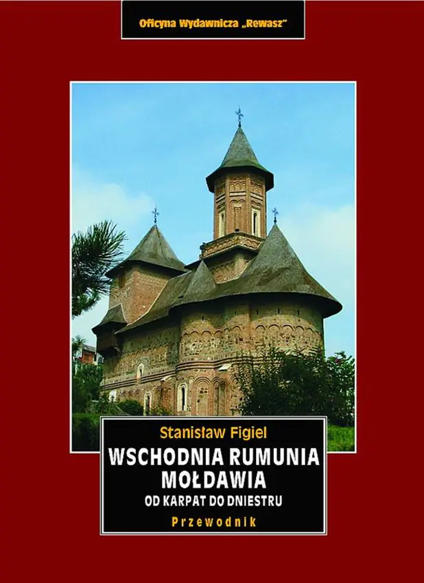 Książka - Wschodnia Rumunia. Mołdawia. Od Karpat do Dniestru. Przewodnik