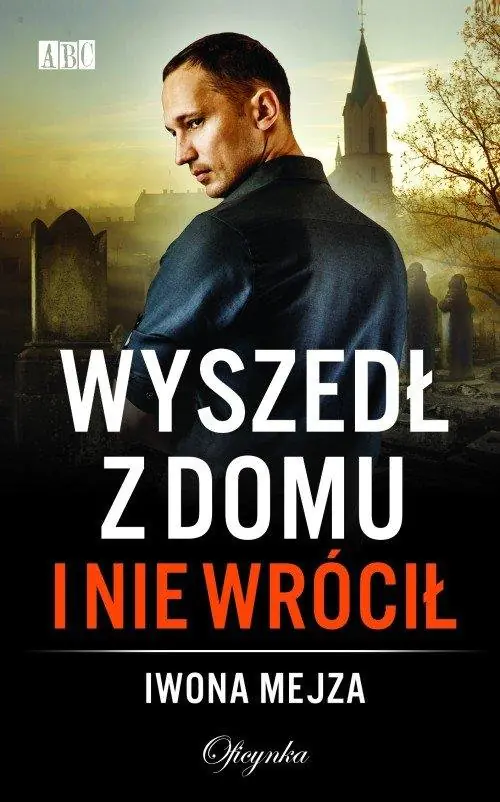 Książka - Wyszedł z domu i nie wrócił