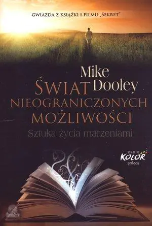 Książka - Świat nieograniczonych możliwości. Sztuka życia marzeniami