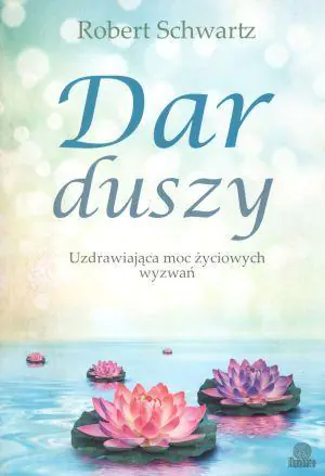 Książka - Dar duszy. Uzdrawiająca moc życiowych wyzwań