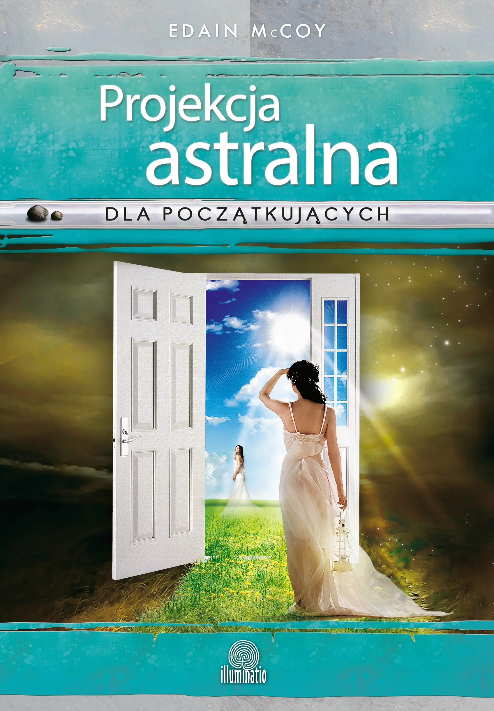 Książka - Projekcja astralna dla początkujących. Sześć technik podróżowania do innych sfer