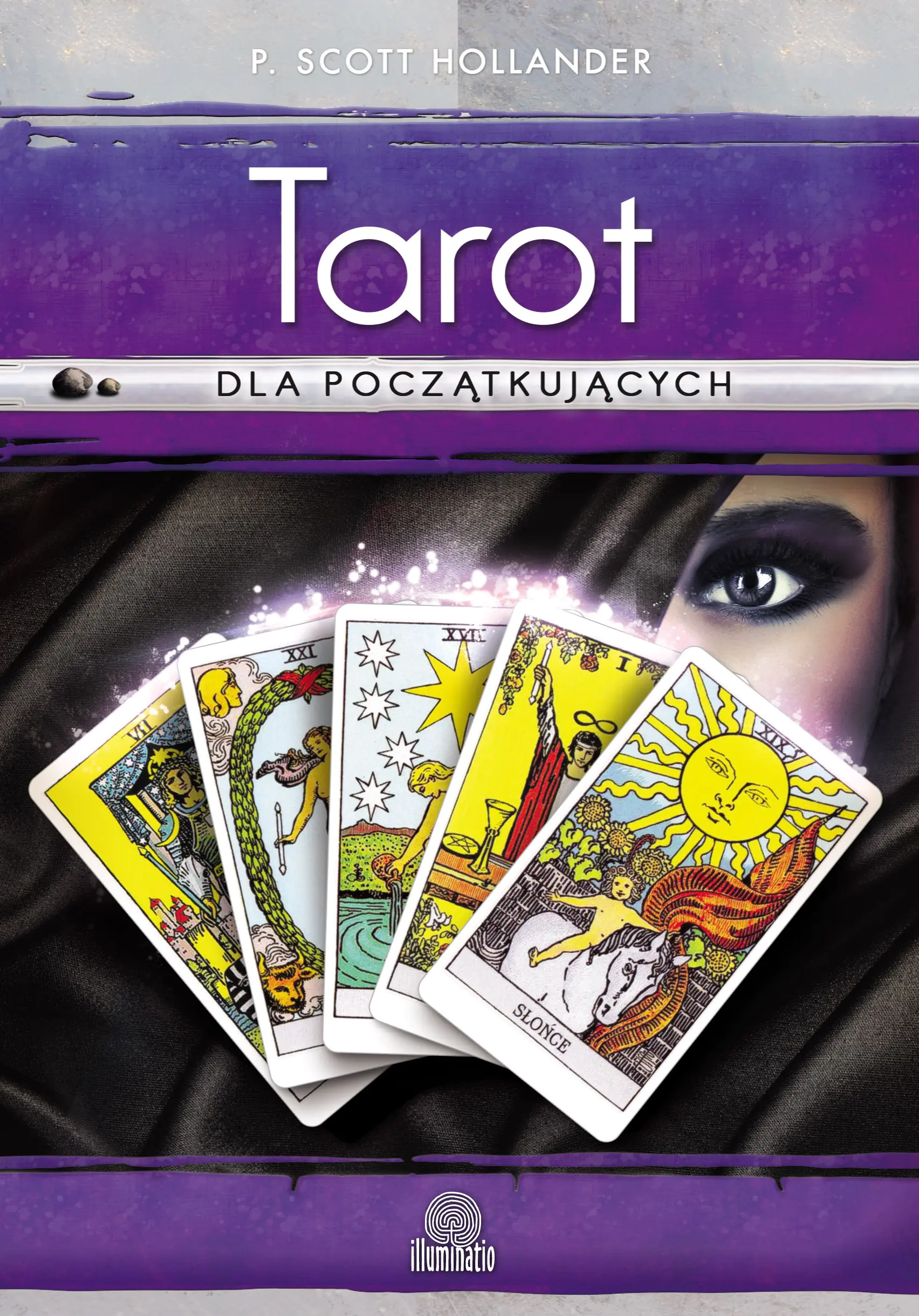 Książka - Tarot dla początkujących. Jak zrozumieć i interpretować Tarota