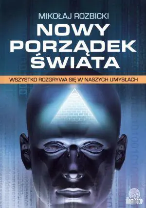 Książka - Nowy porządek świata. Wszystko rozgrywa się w naszych umysłach