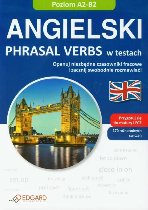 Książka - Angielski Phrasal Verbs w testach A2-B2 EDGARD