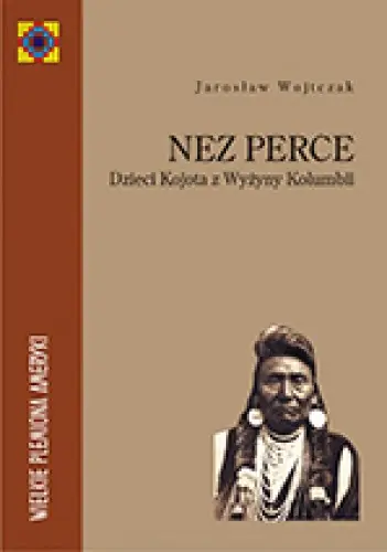 Książka - Nez Perce Dzieci Kojota z Wyżyny Kolumbii