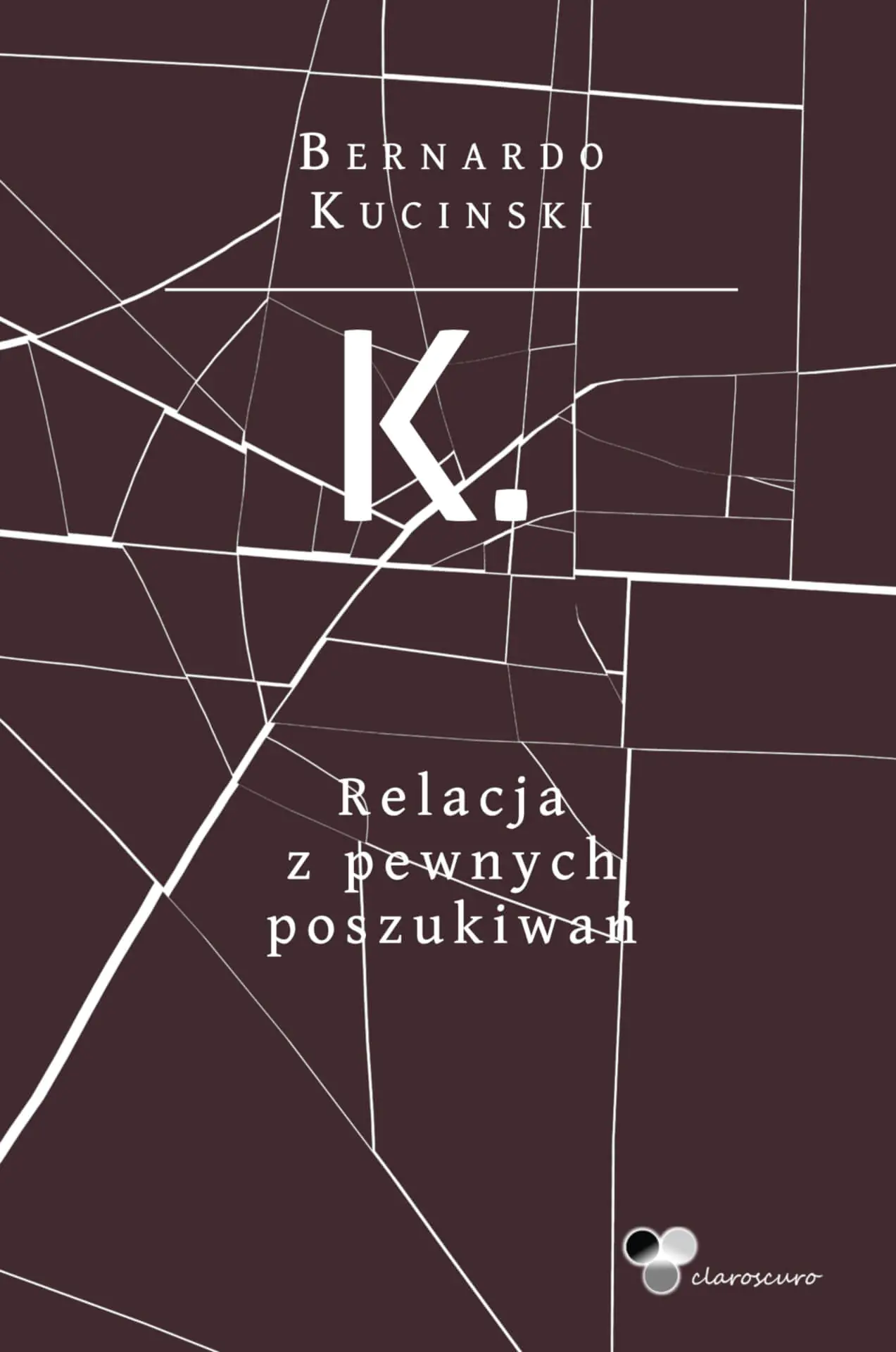 Książka - K. Relacja z pewnych poszukiwań