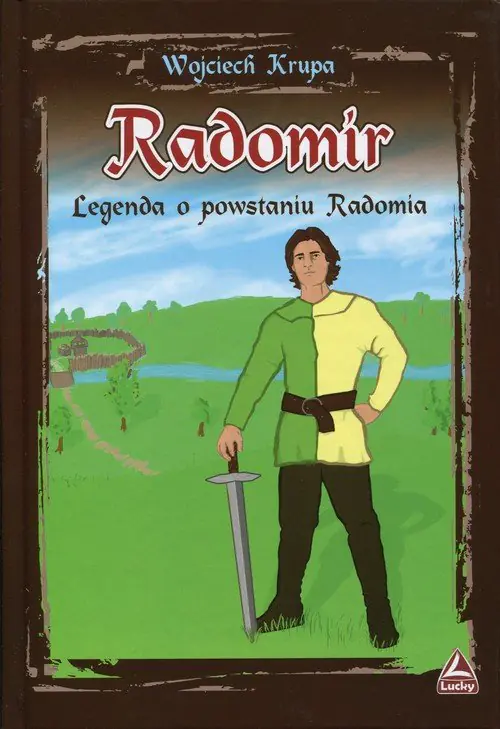 Książka - Radomir. Legenda o powstaniu Radomia