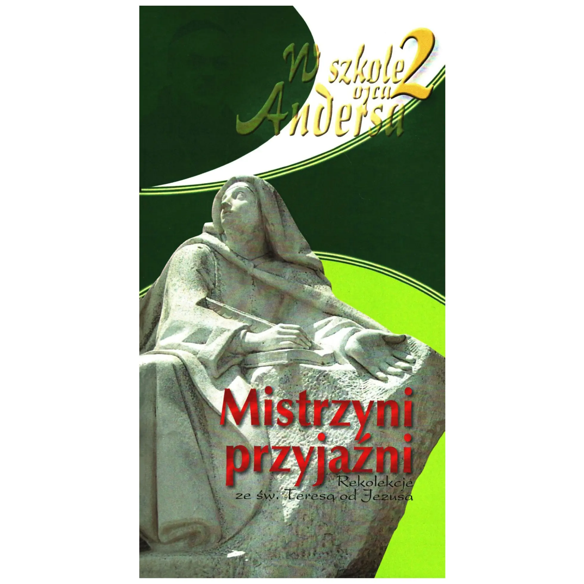 Książka - Mistrzyni przyjaźni. Rekolekcje ze św. Teresą od Jezusa - bp Anders Arborelius OCD - 