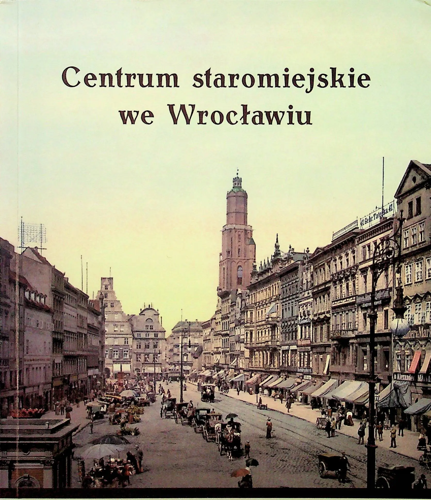 Książka - Centrum staromiejskie we Wrocławiu