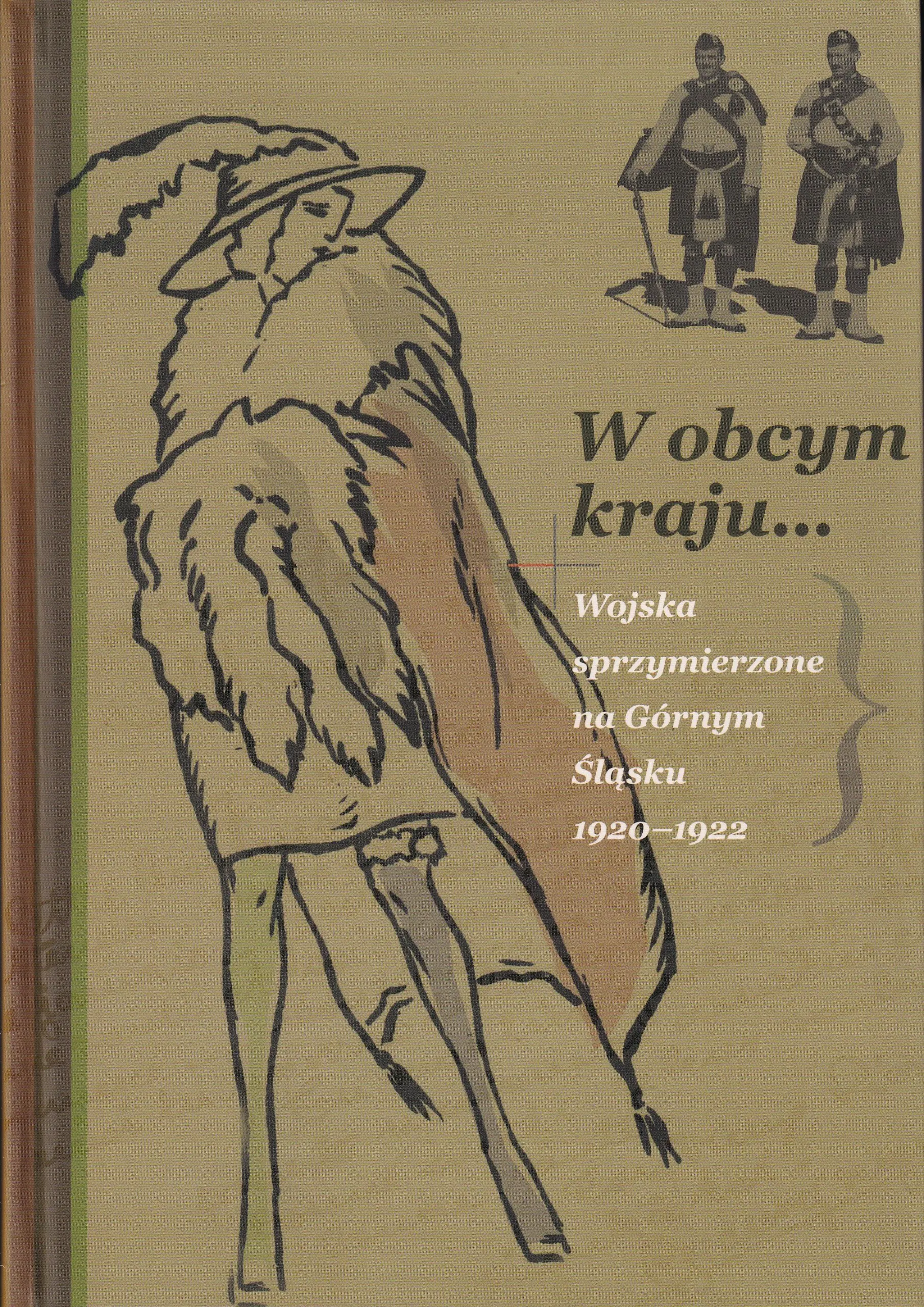 Książka - W obcym kraju... Wojska sprzymierzone na Górnym Śląsku 1920-1922 - Sebastian Rosenbaum - 