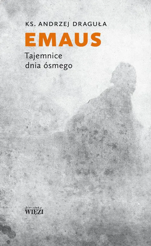 Książka - Emaus. Tajemnice dnia ósmego