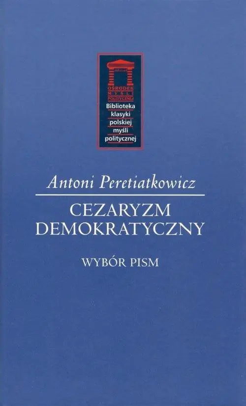 Cezaryzm demokratyczny. Wybór pism