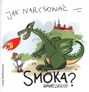 Książka - Jak narysować Smoka Wawelskiego?