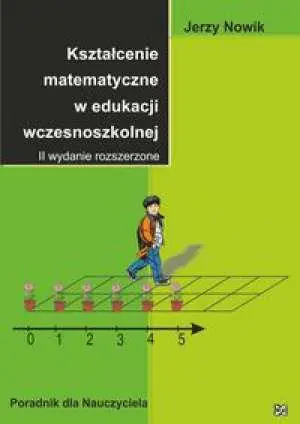 Książka - Kształcenie matematyczne w edukacji wczesnoszkolnej