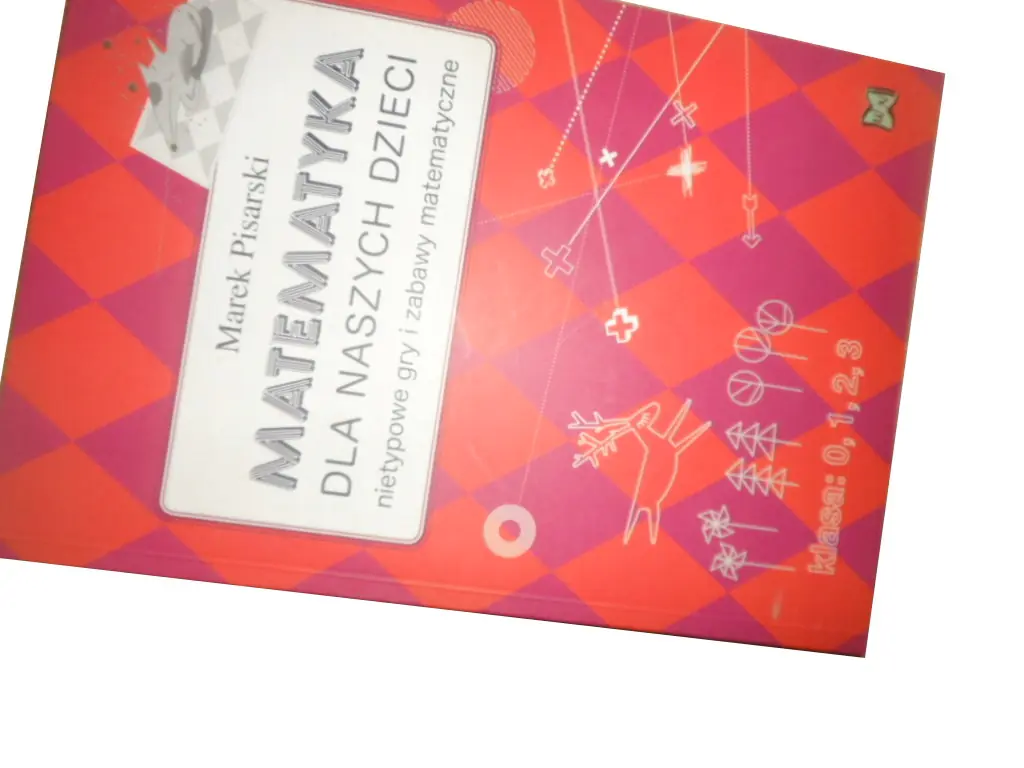 Książka - Matematyka dla naszych dzieci. Nietypowe gry