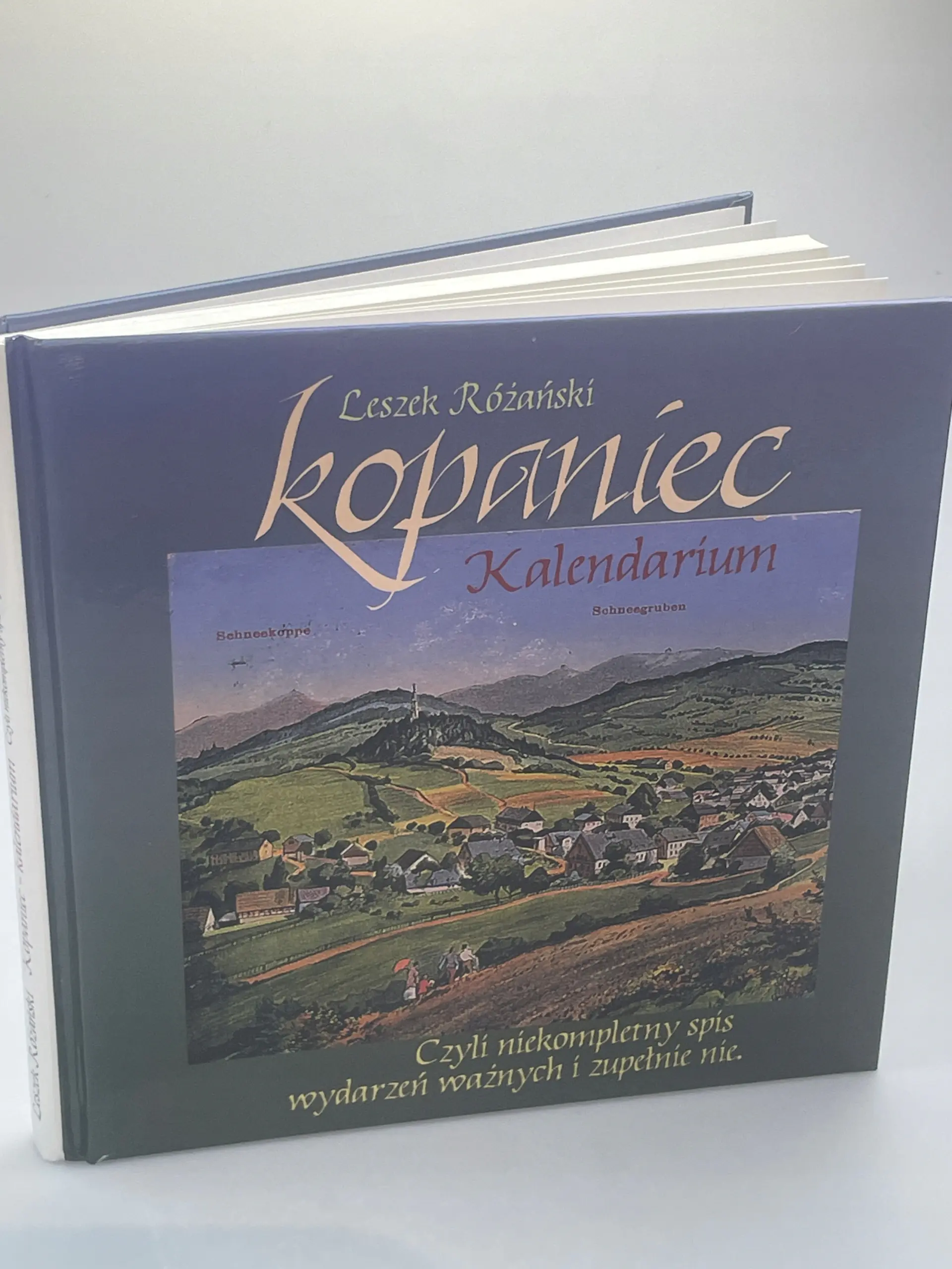 Książka - Kopaniec Kalendarium Czyli niekompletny spis wydarzeń ważnych i zupełnie nie