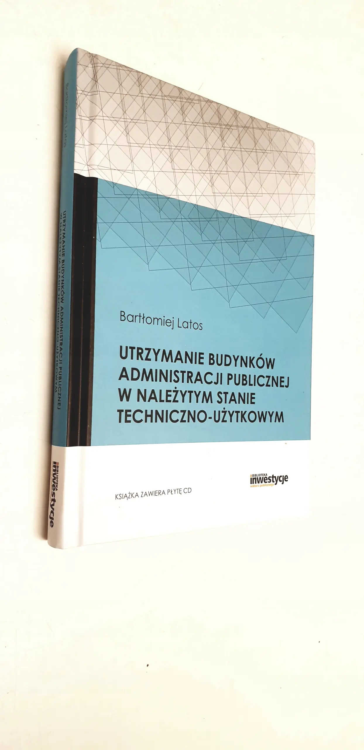 Książka - UTRZYMANIE BUDYNKÓW ADMINISTRACJI PUBLICZNEJ W NALEŻYTYM STANIE TECHNICZNO-UŻYTKOWYM