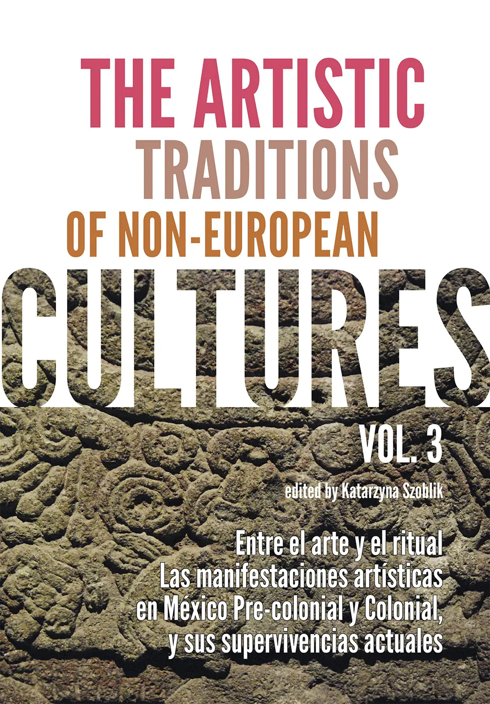 Książka - The Artistic Traditions of Non-European. Cultures. Vol 3