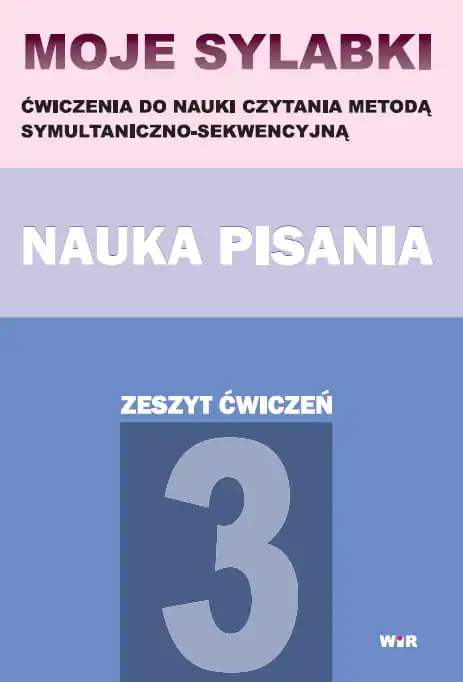 Książka - Moje sylabki. Nauka pisania. Ćwiczenia do nauki czytania metodą symultaniczno-sekwencyjną. Część 3