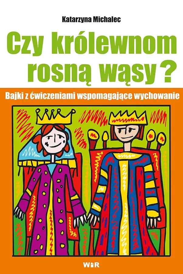 Książka - Czy królewnom rosną wąsy? Bajki z ćwiczeniami wspomagającymi wychowanie