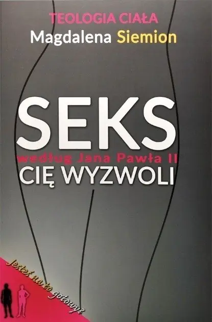 Książka - Seks cię wyzwoli według Jana Pawła II